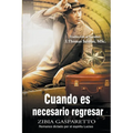 Cuando es Necesario Regresar - Paperback