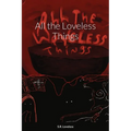 All the Loveless Things - Paperback
