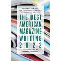 The Best American Magazine Writing 2022 - Hardcover