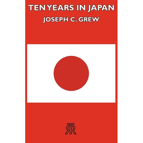 Ten Years in Japan - Hardcover