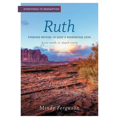 Eyewitness to Redemption: Finding Refuge in God's Redeeming Love - Ruth - Paperback