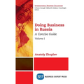 Doing Business in Russia, Volume I: A Concise Guide - Hardcover