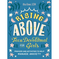 Rising Above: Teen Devotional for Girls: Prayers and Activities to Help Manage Anxiety - Paperback