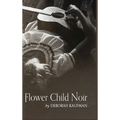 Flower Child Noir - Hardcover