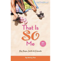 The That Is So Me: 365 Days of Devotions: Flip-Flops, Faith, and Friends - Paperback