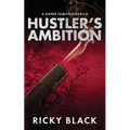 Hustler's Ambition: A Leeds Gangland Crime Fiction Novella - Paperback