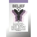 Belief and Make-Believe: Critical Reflections on the Sources of Credulity - Paperback