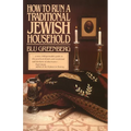 How to Run a Traditional Jewish Household - Paperback