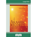 How to Read the Akashic Records: Accessing the Archive of the Soul and its Journey (16pt Large Print Edition) - Paperback