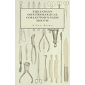 The Indian Ornithological Collector's Vade Mecum - Containing Brief Practical Instructions for Collecting, Preserving, Packing, and Keeping Specimens - Paperback