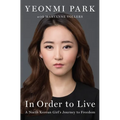 In Order to Live: A North Korean Girl's Journey to Freedom - Hardcover