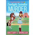 Sunlight Swindler Murder: An Art Heist Cozy Mystery - Paperback