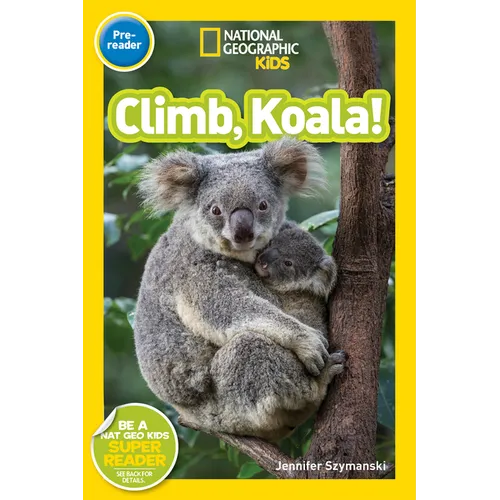 Climb, Koala! (National Geographic Kids Readers, Pre-Reader) - Paperback