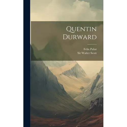 Quentin Durward - Hardcover