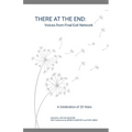 There at the End: Voices from Final Exit Network - A Celebration of 20 Years - Paperback