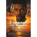 Coming to Africa: Historical Figures in the Founding of Liberia - Paperback