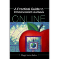 A Practical Guide to Problem-Based Learning Online - Paperback