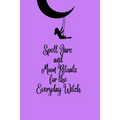 Spell Jars and Moon Rituals for the Everyday Witch - Paperback