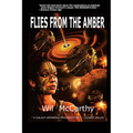 Flies from the Amber - Paperback
