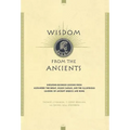 Wisdom from the Ancients: Enduring Business Lessons from Alexander the Great, Julius Caesar, and the Illustrious Leaders of Ancient Greece and R - Hardcover