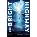 The Bright Highway - Hardcover