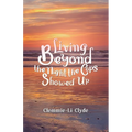 Living Beyond: The Night the Cops Showed Up - Paperback