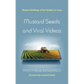 Mustard Seeds and Viral Videos: Modern Retellings of the Parables of Jesus - Hardcover