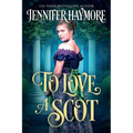 To Love a Scot: A Regency Historical Romance - Paperback
