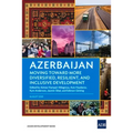 Azerbaijan: Moving Toward More Diversified, Resilient, and Inclusive Development - Paperback