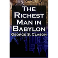 The Richest Man in Babylon (Megalodon Financial Success Series, Book 1): George S. Clason's Bestselling Guide to Financial Success: Saving Money and P - Paperback
