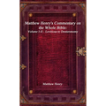 Matthew Henry's Commentary on the Whole Bible: Volume I-II - Leviticus to Deuteronomy - Hardcover