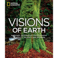 Visions of Earth: National Geographic Photographs of Beauty, Majesty, and Wonder - Hardcover