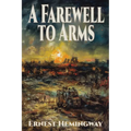 A Farewell to Arms - Paperback