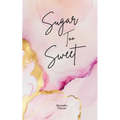 Sugar Too Sweet - Paperback