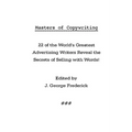 Masters of Copywriting: 22 of the World's Greatest Advertising Writers Reveal the Secrets of Selling with Words! - Paperback
