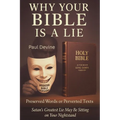 Why Your Bible Is a Lie: Preserved Words or Perverted Texts - Paperback
