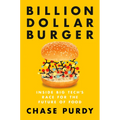 Billion Dollar Burger: Inside Big Tech's Race for the Future of Food - Paperback