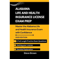 Alabama Life and Health Insurance License Exam Prep: Master the Alabama Life and Health Insurance Exam with Confidence - Paperback