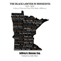 The Black Lawyer in Minnesota - 1973 to 2023: A Story of Firsts - Hardcover