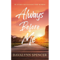 Always Before Me: 90 Story-Devotions for Women - Paperback
