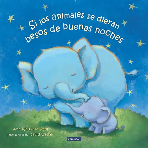 Si Los Animales Se Dieran Besos de Buenas Noches / If Animals Kissed Good Night - Paperback