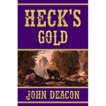 Heck's Gold: Heck and Hope, Book 3 - Paperback