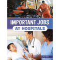Important Jobs at Hospitals - Paperback