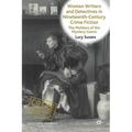 Women Writers and Detectives in Nineteenth-Century Crime Fiction: The Mothers of the Mystery Genre - Paperback