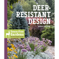Deer-Resistant Design: Fence-Free Gardens That Thrive Despite the Deer - Paperback