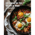 50 Cooking for Two Recipes at Home - Paperback