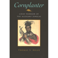 Cornplanter: Chief Warrior of the Allegany Senecas - Hardcover