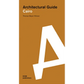 Cairo: Architectural Guide - Paperback