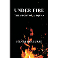 Under Fire: The Story of a Squad - Paperback