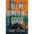 Tell Me Something Good - Paperback